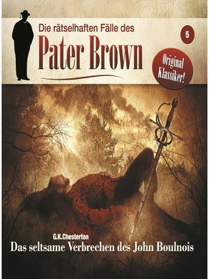 cover image of Die rätselhaften Fälle des Pater Brown, Folge 5